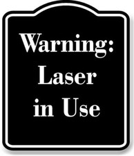 Warning Laser in Use BLACK Aluminum Composite Sign