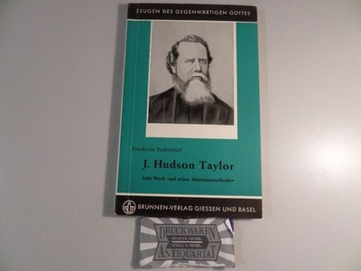 J. Hudson Taylor, Sein Werk und seine Missionsmethoden. Friedhelm, Rudersdorf: