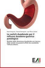 Paolo Strignano (u. a.) | Lo switch duodenale per il reflusso...