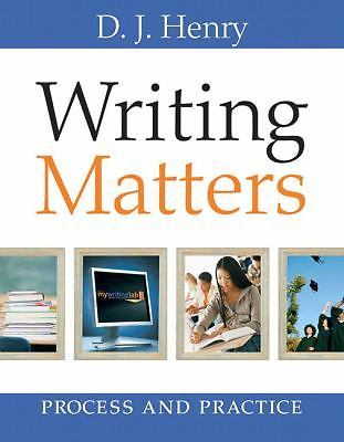 Writing Matters, Process and practice by D J Henry, paperback, no writing inside
