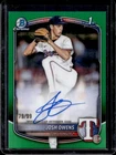 2025 Bowman Draft Josh Owens Chrome Auto Green Refractor 1st #/99 Rangers