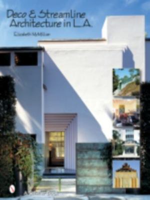Deco and Streamline Architecture in L. A. : A Moderne City Survey by...