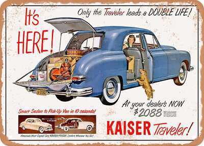 METAL SIGN - 1949 Kaiser Traveler Only the Traveler Leads a Double Life