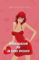 Verbalizzazioni Per Un Cuore Spezzato | The Little French | Taschenbuch | 2023