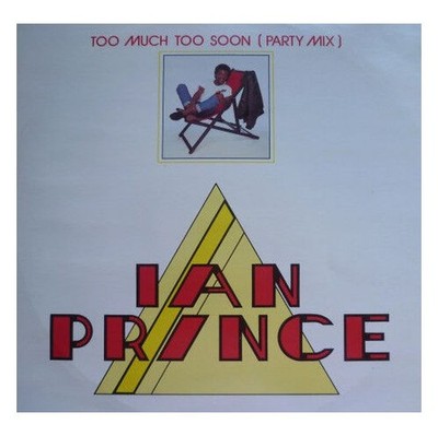 Ian Prince - Too Much Too Soon (Party Mix) (VINYL)