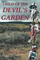 Child Of Th Devil's Garden Robert D. & Susan C. Mead Mead Taschenbuch Englisch