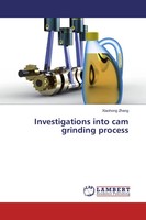 Xiaohong Zhang | Investigations Into Cam Grinding Process | Taschenbuch (2016)
