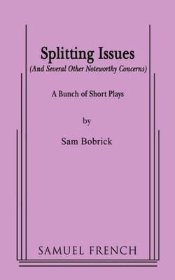 Splitting Issues and Several Other Noteworthy Concerns : A Bunch of Short Pla...