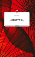 Catrin Kutter | Elfen Stories. Life Is A Story - Story.One | Buch | Deutsch