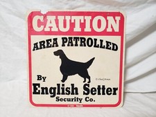 VTG 1996 Sign Caution Area Patrolled by English Setter Security Co. Chuck Brown