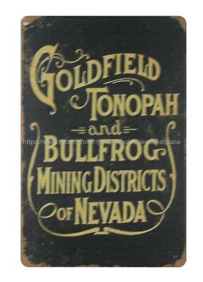 Goldfield Tonopah and Bullfrog Mining Districts of Nevada metal tin sign