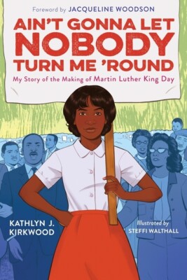 Ain't Gonna Let Nobody Turn Me 'Round: The Story Of An Everyday Activist An...
