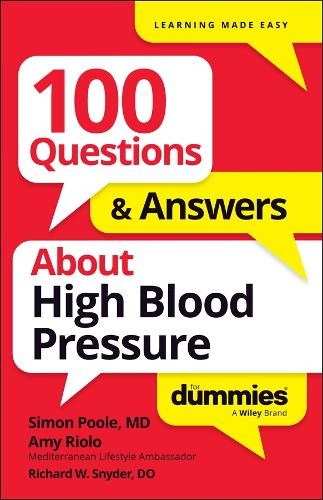 100 Questions & Answers About High Blood Pressure For Dummies... - 9781394368648