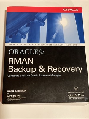 Oracle9i RMAN Backup & Recovery by Matthew Hart and Robert G. Freeman (2002)