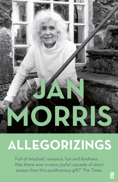 Allegorizings by Jan Morris (Paperback Book)