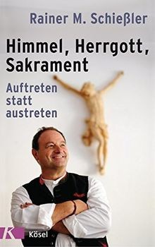 Himmel - Herrgott - Sakrament: Auftreten statt austr... | Buch | Zustand wie neu - Bild 1 von 2
