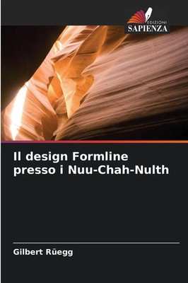 Gilbert Rüegg | Il design Formline presso i Nuu-Chah-Nulth | Taschenbuch (2025)