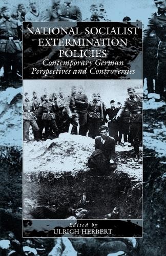 National Socialist Extermination Policies by Ulrich Herbert - 9781571817518