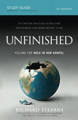 Unfinished Participants Guide Repack PB - Paperback NEW Richard Stearns 2014-01-