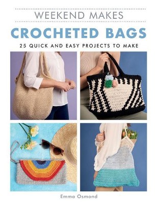 Unknown Weekend Makes: Crocheted Bags (Paperback) Weekend Makes