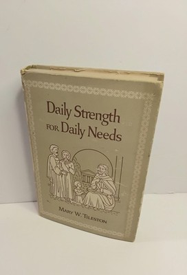 Daily Strength for Daily Needs by Mary Wilder Tileston- 1928 HC Grosset Dunlap 