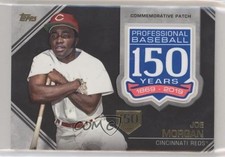 2019 Topps Update Manufactured 150th Anniversary 11/150 Joe Morgan Patch HOF y6z