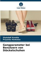Gangparameter Bei Benutzern Von StöCkelschuhen Shatabdi Kamble