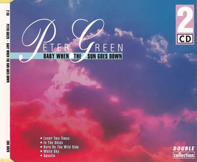 2xCD Peter Green Baby When The Sun Goes Down Castle Communications