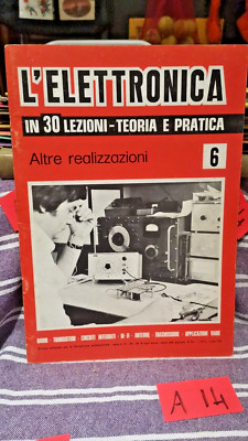 DIE ELEKTRONIK IN 30 LEKTIONEN - THEORIE UND PRAXIS - HEFT - NR. 6