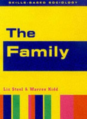 The Family (Skills-based Sociology),Liz Steel, Warren Kidd
