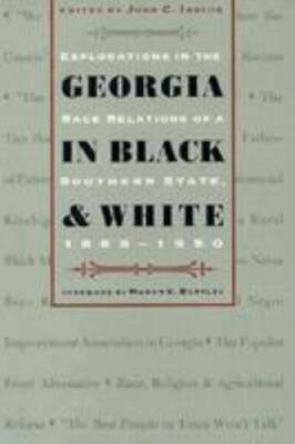 Georgia in Black and White: Explorations in the Race Relations of a Southern S..