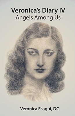VERONICA'S DIARY IV - ANGELS AMONG US By Veronica Esagui **BRAND NEW**