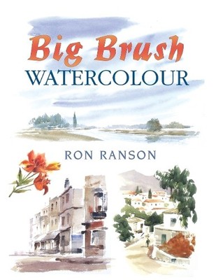 Big Brush Watercolor by Ranson, Ron 0715301950 FREE Shipping