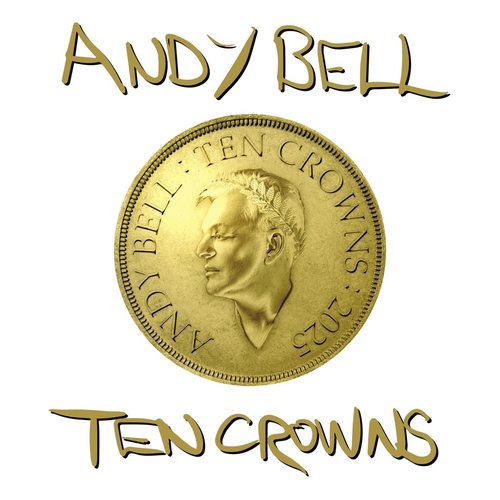 Andy Bell Ten Crowns LP Vinile LCRLA005 NUOVO
