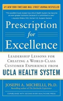 Prescription for Excellence: Leadership - Hardcover, by MICHELLI - Very Good z