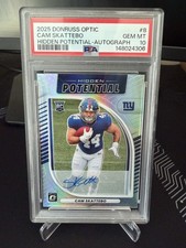 Cam Skattebo 2025 Donruss Optic Hidden Potential Autograph #d /199 PSA 10 (RC)