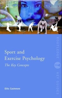 Sport and Exercise Psychology: The Ke... by Cashmore, Ellis Paperback / softback