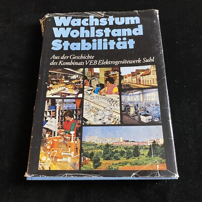 Wachstum Wohlstand Stabilität Aus der Geschichte des Kombinats VEB