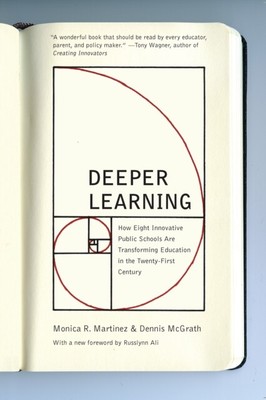 Martinez - Deeper Learning   How Eight Innovative Public Schools Are T - S555z