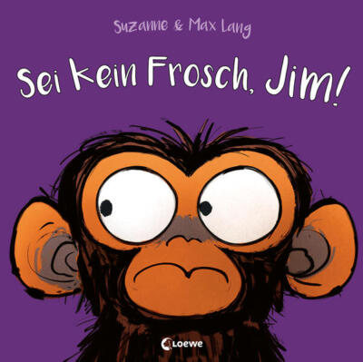 Sei kein Frosch, Jim! | Suzanne Lang | deutsch