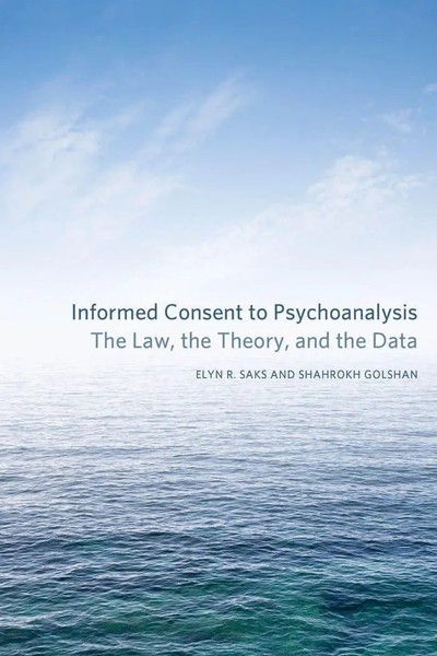 Elyn R. Saks (U. A.) | Informed Consent To Psychoanalysis | Buch | Englisch-image