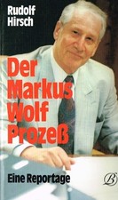 Buch: Der Markus- Wolf- Prozeß, Hirsch, Rudolf. 1994, Eine Reportage, signiert