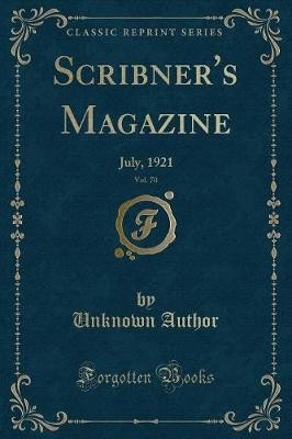 Scribner's Magazine, Vol 70 July, 1921 Classic Rep