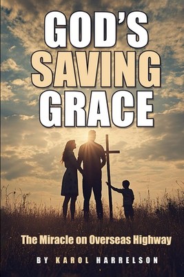 God's Saving Grace: The Miracle on Overseas Highway