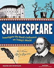 Shakespeare : Investigate the Bard's Influence on Today's World A