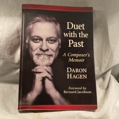 Duet With The Past, A Composer s Memoir, Daron Hagen, Signed!