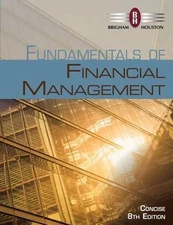 Fundamentals of Financial Management, Concise Edition (with Thomson One -...