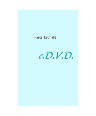 E.D.V.D., Pascal Ladhalle