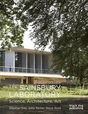 Sainsbury Laboratory: Science, Architecture, Art [With DVD] by Day, Stephen