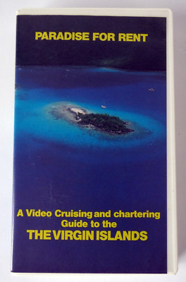 VHS Tape - Paradise For Rent - Cruising Chartering Guide to The Virgin Islands